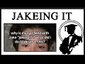 Jake Is Jakeing It