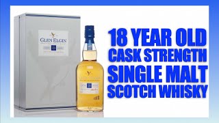 Glen Elgin 18 Year Old Cask Strength Single Malt Scotch Whisky