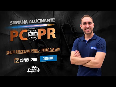Aula de Direito Processual Penal - Semana Alucinante - PC PR - AlfaCon AO VIVO