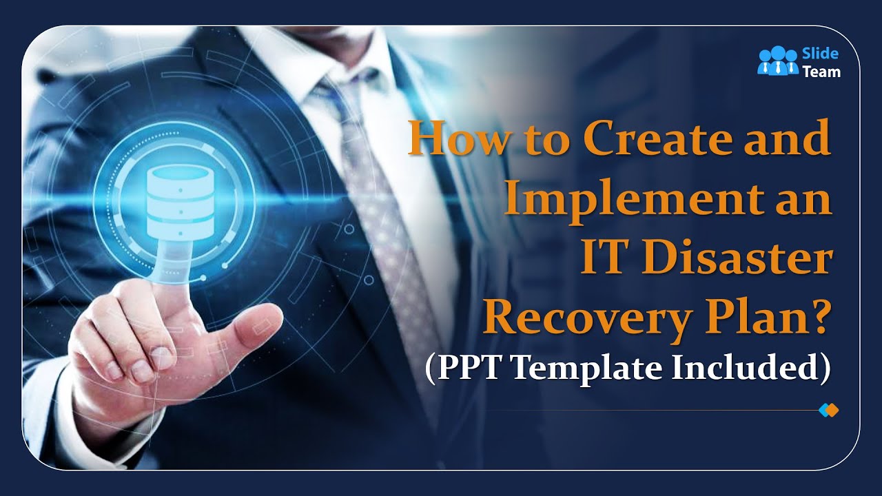 How to Create and Implement an IT Disaster Recovery Plan? (+ PPT Template)