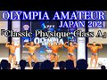 【本人解説】オリンピアアマチュアジャパン クラシックフィジーク クラスA（OLYMPIA AMATEUR JAPAN Classic Physique Class A）