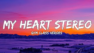 Gym Class Heroes - My heart stereo (Stereo Hearts)
