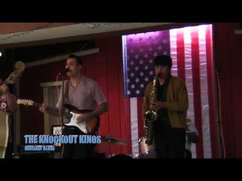 The KNOCKOUT KINGS: WHISKEY BLUES and  SATURDAY NIGHT