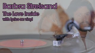 Barbra Streisand  - The Love Inside, with lyrics on vinyl