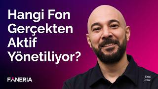 Hangi Fon Gerçekten Aktif Yönetiliyor? I Erol Polat