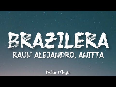Rauw Alejandro x Anitta - Brazilera (Letra/Lyrics)