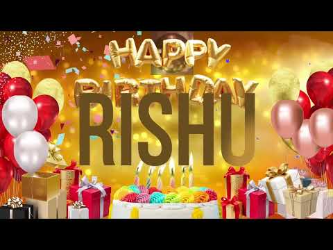 RiSHU - Happy Birthday Rishu