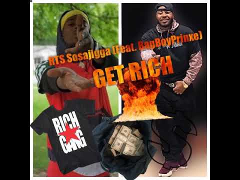 RTS Sosajigga - Get Rich (Feat. BagBoyPrinxe)
