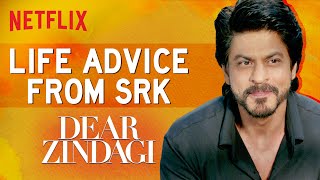 Best Advice From Dear Zindagi  Shah Rukh Khan Alia