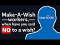 Make-A-Wish Workers, what were some WISHES you HAD to say NO to? - Reddit Podcast