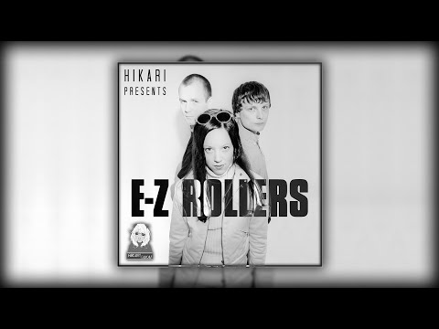 Hikari Presents: E-Z Rollers (Best Of E-Z Rollers Mix)