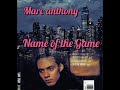 Marc Anthony Name of the Game