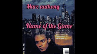 Marc Anthony Name of the Game