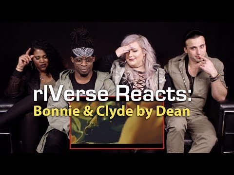 rIVerse Reacts: Bonnie & Clyde by Dean - M/V Reaction