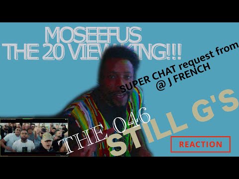 SUPER CHAT request from @J FRENCH \ THE 046 - STILL G'S #reaction #moseefus #the20viewking