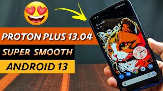 Experience Smooth Stock Android Experience With Proton Plus 13.04 😍 Android 13 Smoothest ROM Review