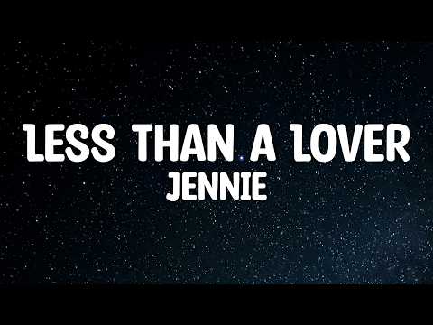 JENNIE - Less than a Lover (Lyrics)