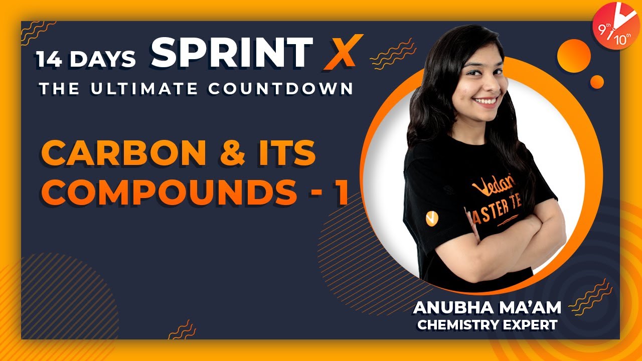 Carbon and its Compounds Sprint X | CBSE Class 10 Chemistry Chapter 4 | NCERT | Vedantu Class 10