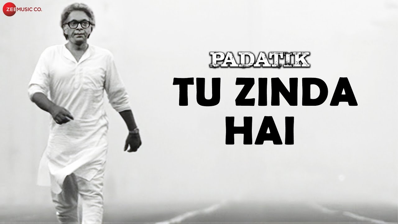 Tu Zinda Hai Lyrics | Padatik | Sonu Nigam, Arijit Singh