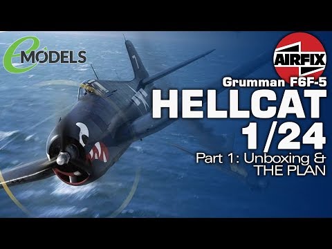 Airfix 1/24 Grumman F6F-5 Hellcat (#19004) Part 1: Unbox and The Plan
