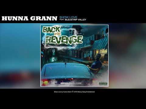 Hunna Grann - Show Love (Feat. Bleustrip Valley) (Official Audio)