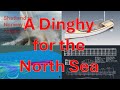 A Cruising Dinghy For Crossing The North Sea