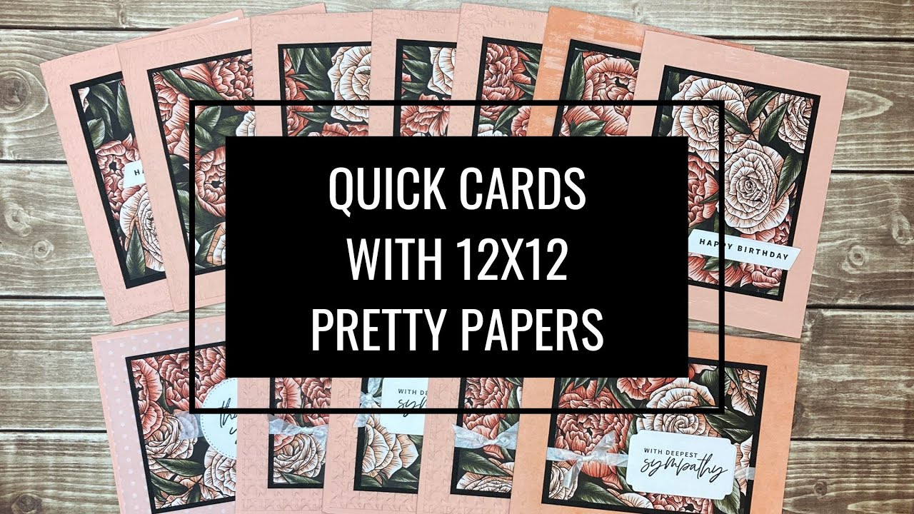 Quick Cards with 12x12 Patterned Paper:  Favored Flowers Designer Series Paper