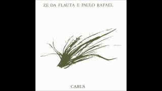 Zé da Flauta & Paulo Rafael - Caruá [1980]
