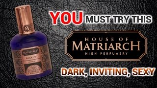 BLACK NO.1 BY HOUSE OF MATRIARCH (FRAGRANCE REVIEW)