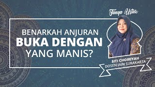 TANYA USTAZ: Buka Puasa dengan yang Manis, Bagaimana Makna dan Anjuran dalam Islam