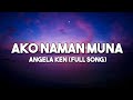 Ako Naman Muna - Angela Ken | Full Song (Lyrics Video)