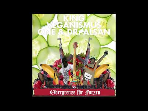 King Veganismus One & Dr. Alsan - 04. OBERGRENZE FÜR FOTZEN feat. Kuhdriver  - "OBRGRNZ FR FTZN"-EP