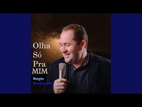 Olha Só Pra Mim - Régis Fortunatto