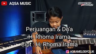 Download lagu Perjuangan & DO'A - Rhoma Irama - cover melody cilik mp3 Download lagu Perjuangan & DO'A - Rhoma Irama - cover melody cilik mp3