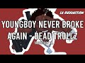 [Traduction française 🇫🇷] NBA YoungBoy - Dead Trollz • LA RUDDACTION