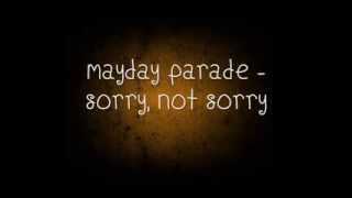 Mayday Parade - Sorry, Not Sorry [with lyrics]