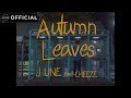 준(JUNE) - 'Autumn Leaves (Feat. CHEEZE)' M/V