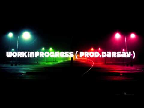 workinprogress ( prod. Darsay )