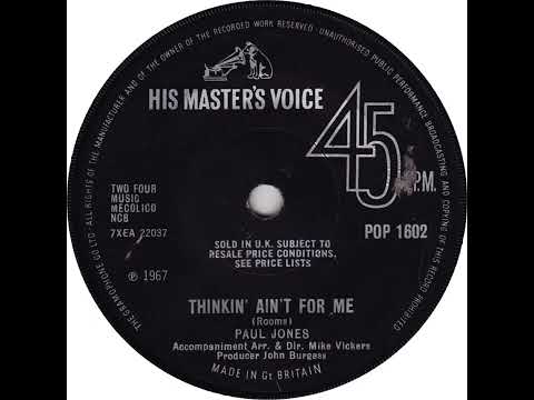 UK New Entry 1967 (218) Paul Jones - Thinkin' Ain't For Me