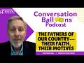 The Fathers of Our Country--Their Faith, Their Motives with Mark Hall