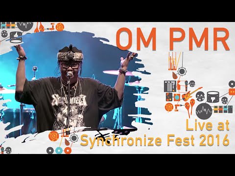 OM PMR LIVE @ Synchronize Fest 2016