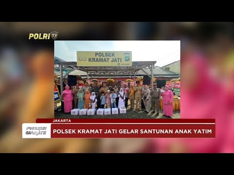 PRESISI UPDATE : POLSEK KRAMAT JATI GELAR SANTUNAN ANAK YATIM 22/07/2024 20.00