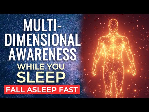 Gain MULTIDIMENSIONAL Awareness Sleep Hypnosis 🌀Tap Into The Infinite Layers of Your Expanded Self.