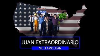 &quot;Juan Extraordinario&quot; Adriel Favela (Me Llamo Juan)