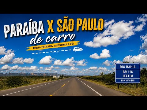 (EP20) VIAGEM DE CARRO PARAÍBA SÃO PAULO REGIÃO DE RAFAEL JAMBEIRO E ITATIM 