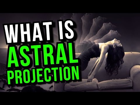 What Is Astral Projection? Astral Travel EXPLAINED