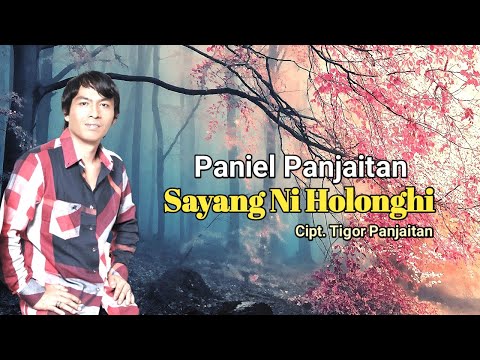 Paniel Panjaitan || SAYANG NI HOLONGHI (Official Music Video)