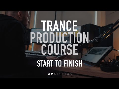 How to Make Trance: Start To Finish Course in Ableton Live