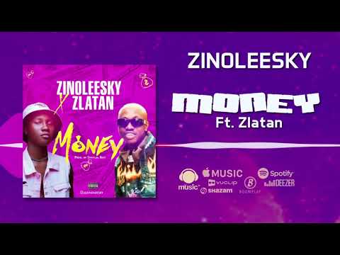 Zinoleesky - Money [Official Audio] ft. Zlatan