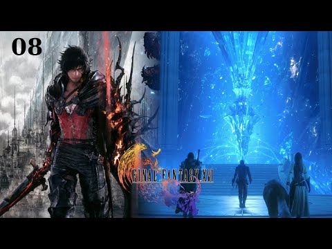 Final Fantasy XVI Playthrough - 08: On to Destroy the First Mothercrystal